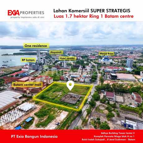 Tanah Jasa Super Strategis 1.7 Ha Batam Centre Dekat Megamall Tanah Jasa Super Strategis 1.7 Ha Batam Centre Dekat Megamall