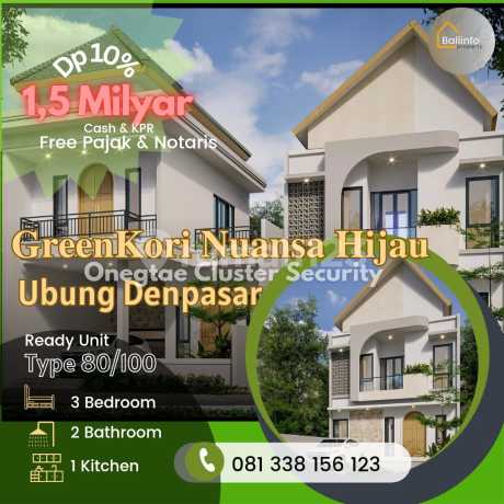 Rumah Onegate Cluster Security Green Kori Nuansa Hijau Ubung Dekat Sekolah Taman Rama Terminal Ubung Denpasar Rumah Onegate Cluster Security Green Kori Nuansa Hijau Ubung Dekat Sekolah Taman Rama Terminal Ubung Denpasar