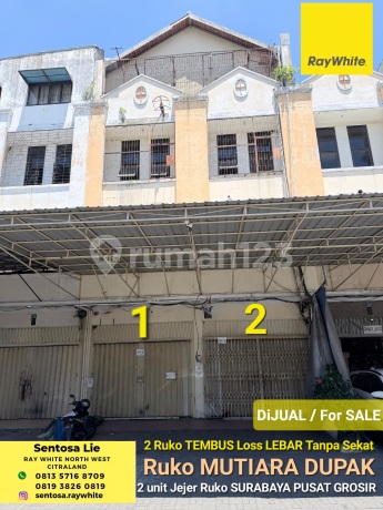 Dijual 2 Ruko Mutiara Dupak Bubutan Surabaya Pusat Kota- Ruang Loss Lebar Tanpa Sekat -Parkiran Mobil Luas- Dekat Pusat Grosir Surabaya, Akses Tol Dupak Strategis Cocok Buat Segala Usaha Grosir, Gudang, Kantor- Surat SHM