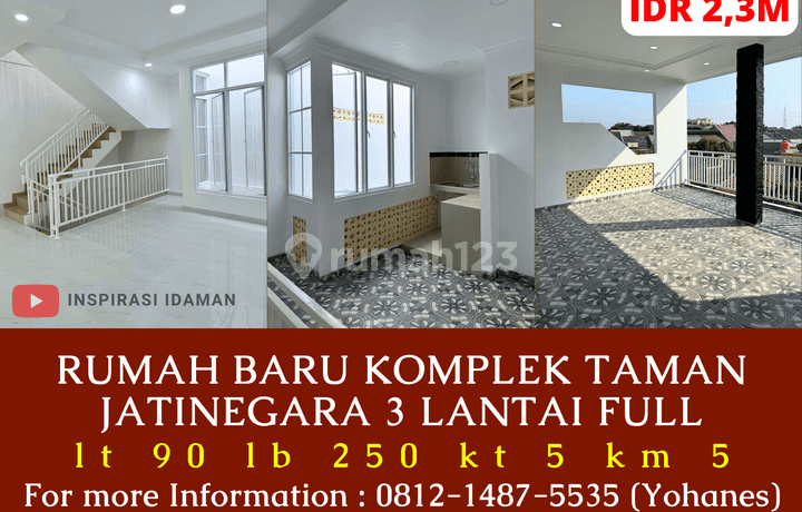 Rumah Baru komplek Taman Jatinegara luas 90mtr 3 lantai Full