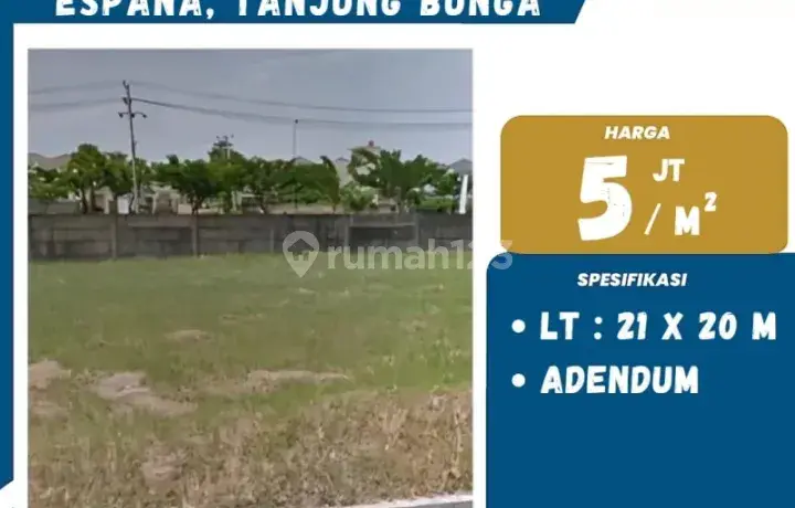 DI JUAL KAVLING MURAH CUMA 5 JUTAAN PERMETER DI TANJUNG BUNGA KOMPLEKS ESPANA