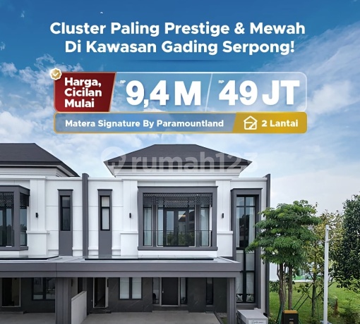 Rumah Premium & Limited Matera Signature By Paramount Land 2Lantai
