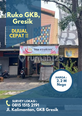 2.2 M an Ruko GKB gresik jl kallimantan dekat BUNDERAN BCA 