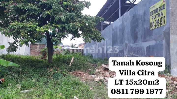 Tanah Kosong Villa Citra LT 15X20m20811799xxxx