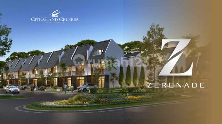 Citraland Celebes Zerenade Premium Life Now Within Reach