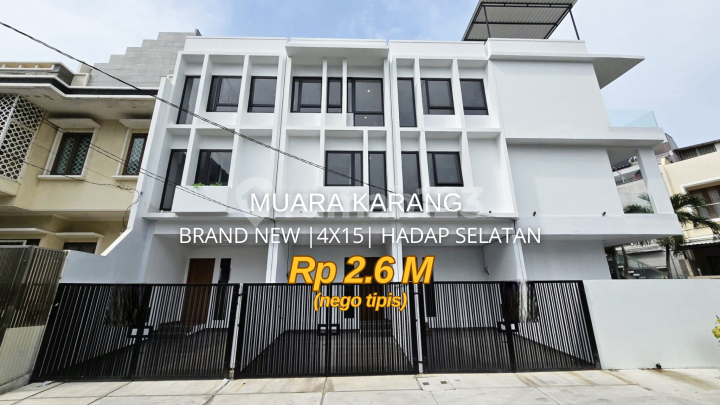 Rumah Brand New Muara Karang 4X15 Hadap Selatan