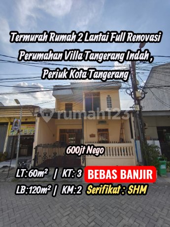 Jual Murah Rumah 2 Lantai Villa Tangerang Indah Regency Full Renovasi Siap Huni Jual Murah Rumah 2 Lantai Villa Tangerang Indah Regency Full Renovasi Siap Huni