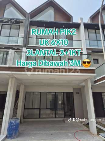 Super Sale! Rumah Pik2 6X10 3 Lantai Layout Paling Functional