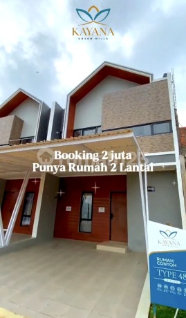 Kayana Green Hills Bogor - Booking 2 Juta Punya Rumah 2 Lantai - All In Free Semua Biaya2