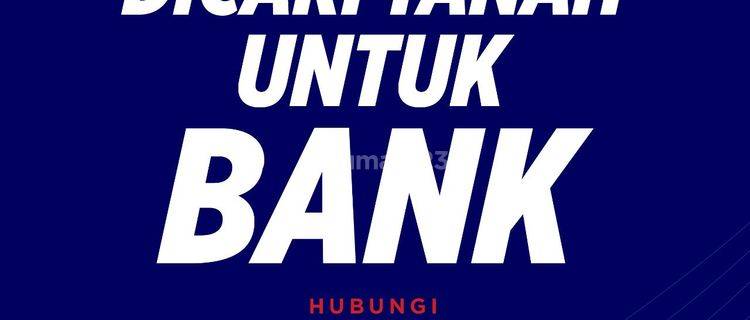 Dicari Tanah Daerah Gatot Subroto Jl. Asrama  Untuk Bank 1