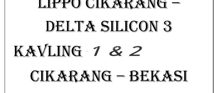 Disewakan 2 Kavling Gandeng di Delta Bekasi Silicon 3 1