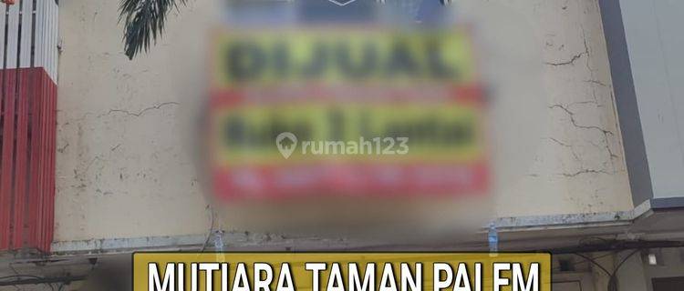Ruko Mutiara Taman Palem Cocok Untuk Tempat Usaha Hadap Jalan 1