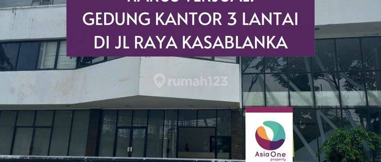 Dijual Gedung 3 Lantai di Kasablanka 1
