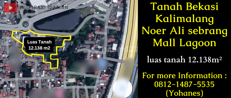 Jual Cepat Tanah Bekasi Kalimalang Noer Ali Sebrang Mall Lagoon 1.2Hektar 1