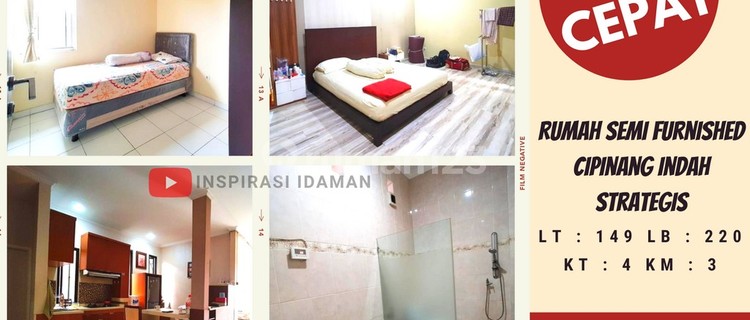 Rumah Cipinang Indah Lokasi Strategis Semi Furnished 1