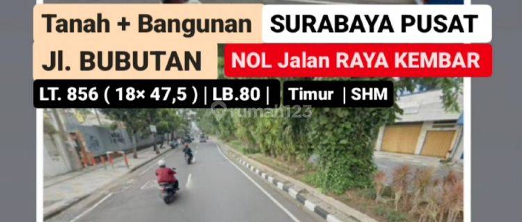 Dijual Tanah + Bangunan Surabaya Pusat Jl. Bubutan - Nol Jalan Raya KEMBAR - HGB 1