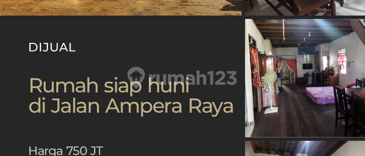 Rumah Siap Huni Di Jalan Ampera Raya AmbawanG 1