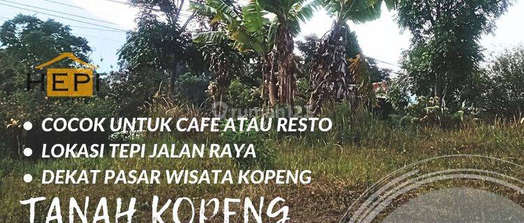 TANAH KOPENG PINGGIR JALAN RAYA DEKAT PASAR WISATA KOPENG 1