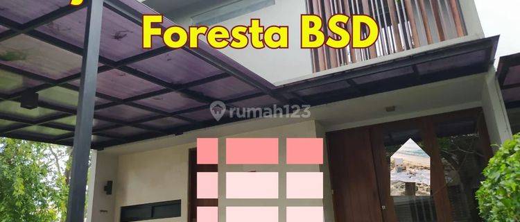 Rumah Siap Huni Cluster Foresta Naturale Bsd 3+1kt Semi Furnished  1