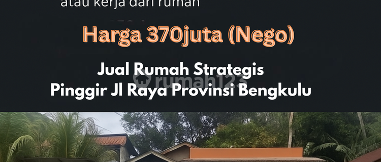 Rumah Dijual Pinggir Jln Raya Bengkulu Plus Tempat Usaha 1