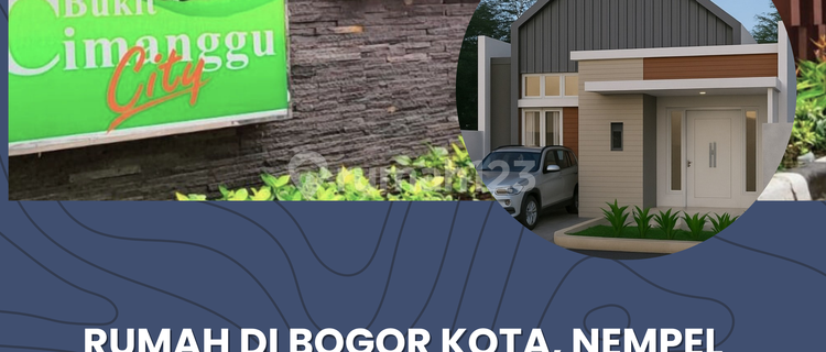 RUMAH DIBOGOR KITA, NEMPEL PERUMAHAN BUKIT CIMANGGU CITY 1