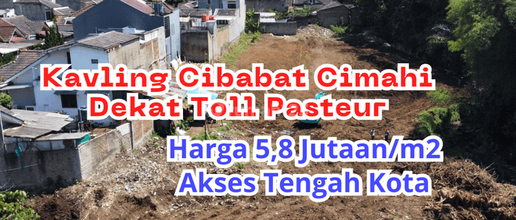 Kavling Luasan Kecil Harga Murah Cibabat Dekat Toll 1