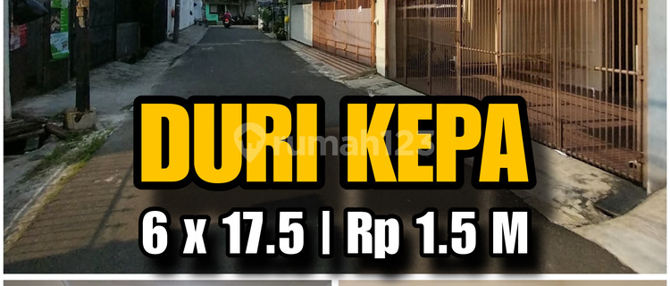 S054 - Land Calculation 6x17.5 Duri Kepa, One Step to Tanjung Duren 1