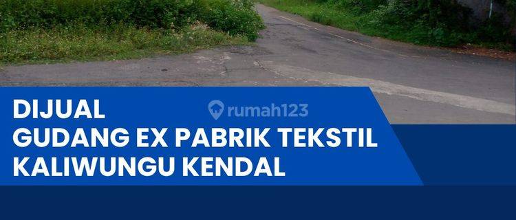 Dijual Cepat Ex Pabrik Tekstil,luas 7,4 Ha Kaliwungu,kendal Bu  1