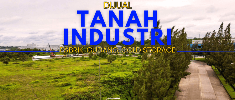 Dijual Tanah Industri Cocok Untuk Cold Storage di Cikarang  1