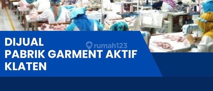 Dijual Take Over Pabrik Garment Aktif ,Klaten 11.580m2,BU  1