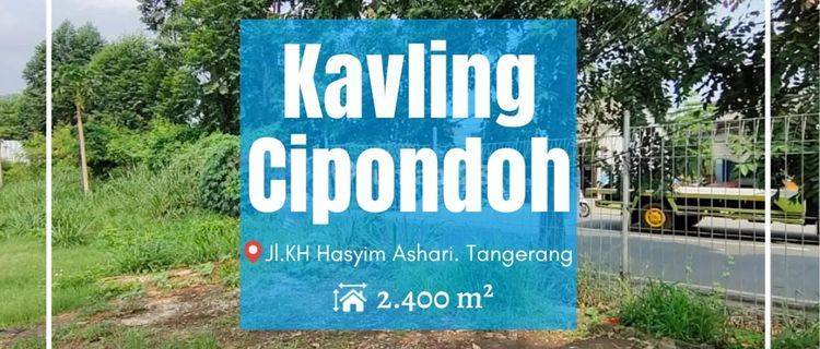 Tanah Kavling Cipondoh Jl.KH Hasyim Ashari 2400m² SHM. Pinggir Jalan  1