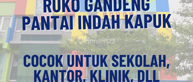 Ruko Gandeng 5 Lantai Ex Sekolah di Pantai Indah Kapuk, Jakarta  1