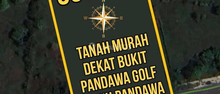 Tanah Murah Dekat Bukit Pandawa Golf Kutuh Pandawa  1