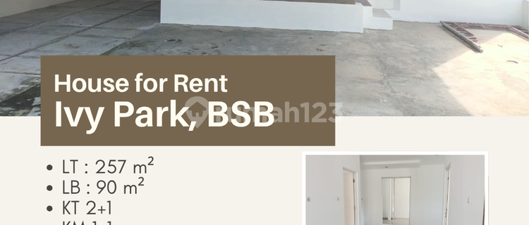 Disewakan Rumah Siap Huni Ivy Park Bsb City 1