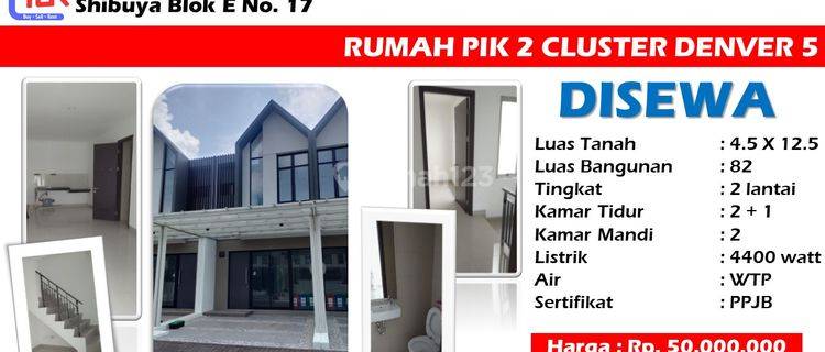 Disewa Rumah Pik 2 Cluster Denver 5 Dadap Tangerang 1