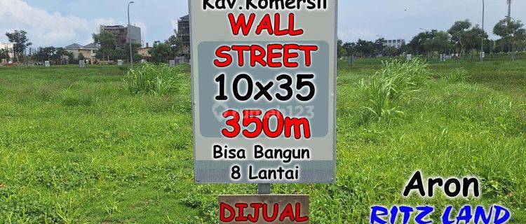 Kavling Komersil Wallstreet Pik2 10x35 350m .  Cepat Tanah Komersial Wall Street Pik 2 . Bisa Bangun 8 Lantai . Harga Nego 1