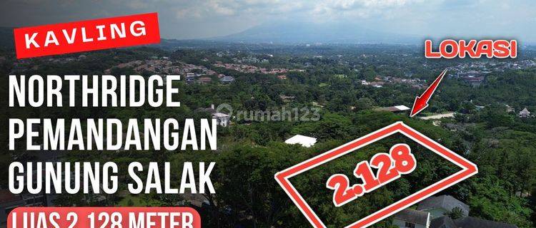 Kavling Northridge View Gunung Salak Luas 2.128 Meter || Harga 4,5 Juta || Kavling Sentul City 1