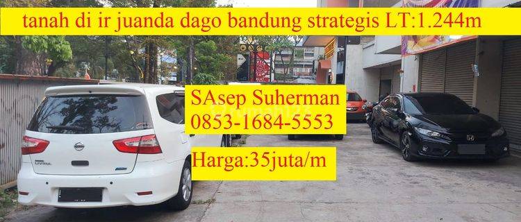 Tanah di Ir Juanda Dago Bandung Strategis Lt 1.244m 1