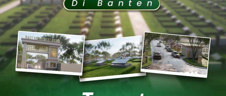 Pemakaman Syariah Eksklusif di Banten BAQI Memorial Park Banten 1