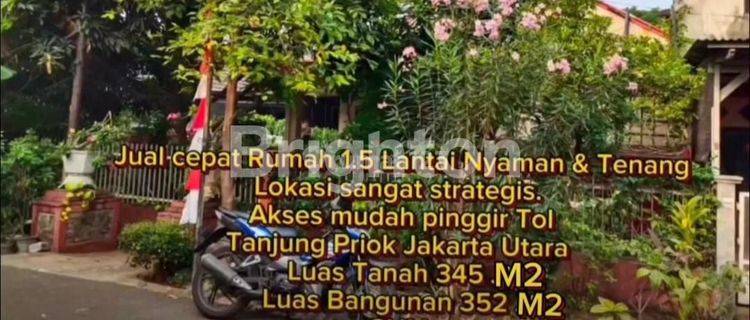 CEPAT RUMAH 1.5 LANTAI NYAMAN DAN TENANG LOKASI SANGAT STRATEGIS AKSES MUDAH PINGGIR TOL TANJUNG PRIOK JAKARTA UTARA 1