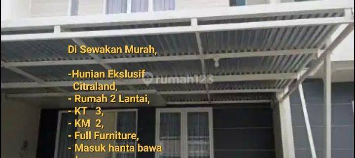 Di Sewakan Murah, Rumah Citraland Full Furniture, Masuk Hanya Bawa Koper 1