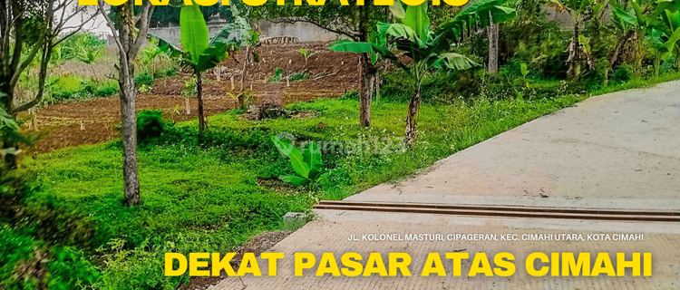 Tanah Ideal Area Cimahi Jl Kolonel Masturi SHM 1