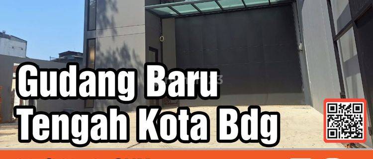 Gudang Baru Area Tengah Kota Bandung 1