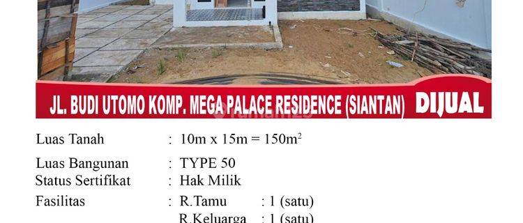 Di Jual Rumah Type 50, Lokasi Jl. Budi Utomo Komp. Mega Palace Residence SIANTAN Pontianak, Indonesia 1