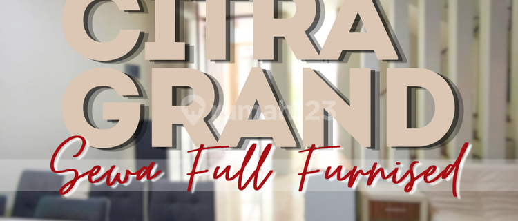 Sewa Rumah Citragrand Murah Full Furnished 1