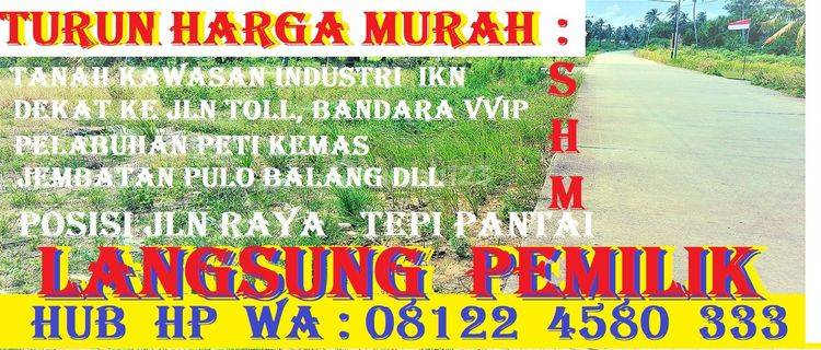 TURUN HARGA, TANAH KAWASAN INDUSTRI,,, IKN 1