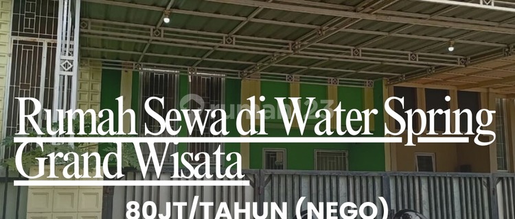 Rumah Sewa Unfurnished di Water Spring Grand Wisata,,Yakinlah,,, 1