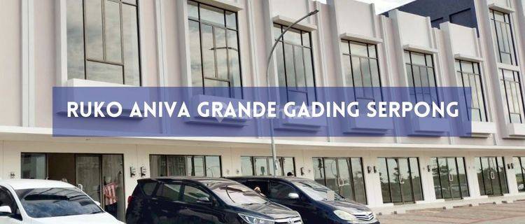 DIJUAL RUKO ANIVA GRANDE GADING SERPONG 1