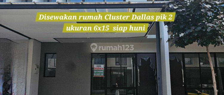 Rumah Disewakan Cluster Dallas 6x15 Siap Huni Kt 3+1 Lokasi Pik 2 Milenial 1