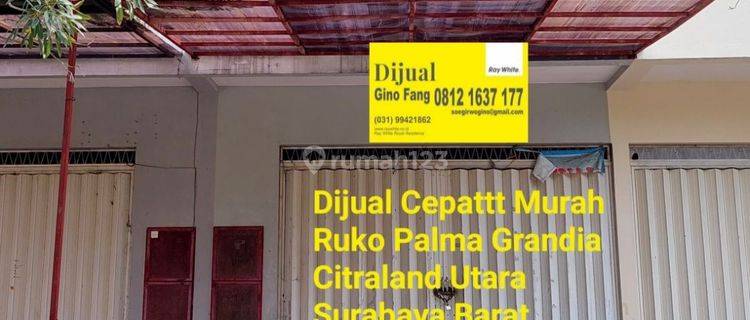 Dijual Cepat Ruko Palma Grandia Citraland Utara Surabaya Barat 1